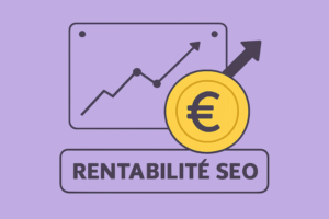 Illustration - Graphique représentant la rentabilité SEO